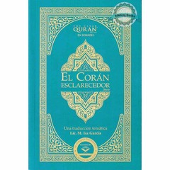 El Coran Esclarecedor,The Clear Quran In Spanish Language by Isa Garcia