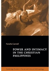 Power and Intimacy in the Christian Philippines (Cambridge Studies in Social…
