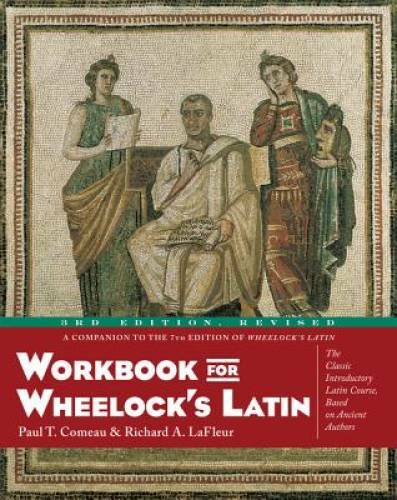 Workbook for Wheelock’s Latin – Paperback By Comeau, Paul T. – VERY GOOD