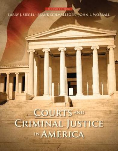 Courts and Criminal Justice in America (2nd Edition) by