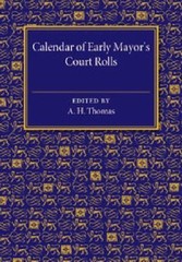 Calendar of Early Mayor’s Court Rolls : A.d. 1298-1307, Paperback by Thomas, …