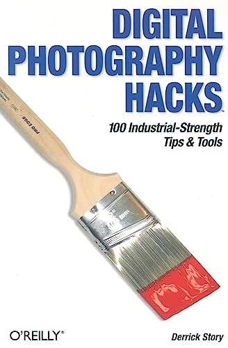 Digital Photography Hacks: 100 – VERY GOOD
