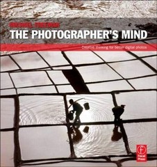 The Photographer’s Mind: Creative Thi- paperback, Michael Freeman, 9780240815176