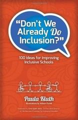 DON’T WE ALREADY DO INCLUSION: 100 IDEAS FOR IMPROVING By Paula Kluth & Allison