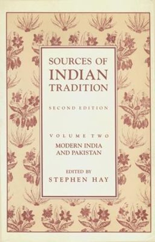 Sources of Indian Tradition Vol. 2 : Modern India and Pakistan Pa