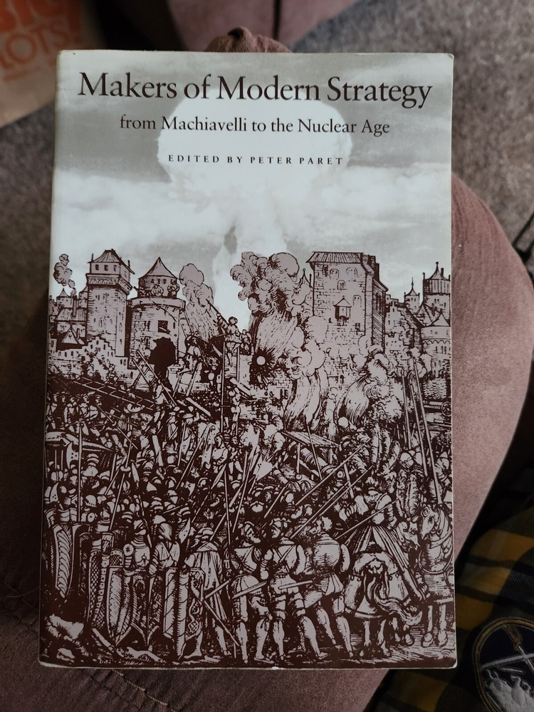 Makers of Modern Strategy from Machiavelli to the Nuclear Age [ paperback ] BG