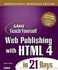 Sams Teach Yourself Web Publishing with HTML 4 in 21 Days, Professional Referenc