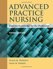 Advanced Practice Nursing : Essential Knowledge for the Profession by Anne Barke