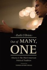 OUT OF MANY, ONE: OBAMA AND THE THIRD AMERICAN POLITICAL By Ruth O’brien VG