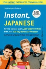 Instant Japanese: How to Express Over 1,000 Different Ideas with Just 100 – GOOD