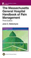 The Massachusetts General Hospital Handbook of Pain Management by Ballantyne