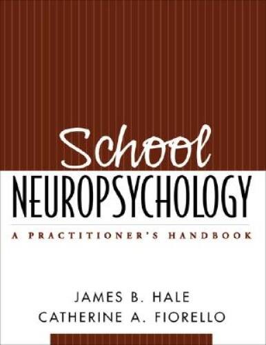 School Neuropsychology: A Practitioner’s Handbook – Paperback – VERY GOOD