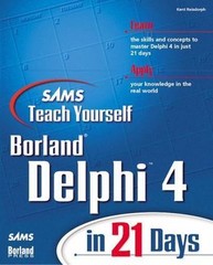 Sams Teach Yourself Delphi 4 in 21 Days by Reisdorph, Kent