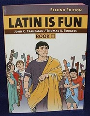 Latin Is Fun Book II : Lively – Paperback, by John C. Traupman; – Very Good