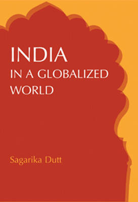 India in a Globalised World by Dutt, Sagarika