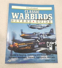 Illustrated Classic Warbirds Buyer’…, Ethell, Jeffrey