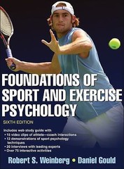 Foundations of Sport and Exercise Psychology by Daniel Gould and Robert S. …
