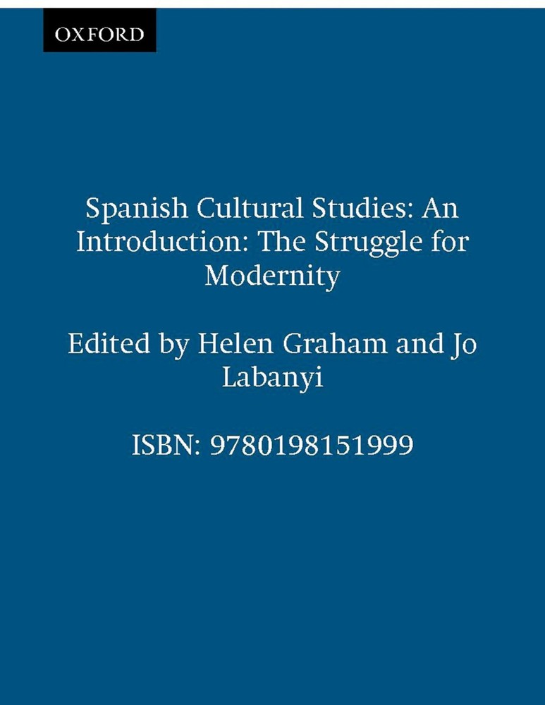 Spanish Cultural Studies: An Introduction: The Struggle for Modernity (Scien…