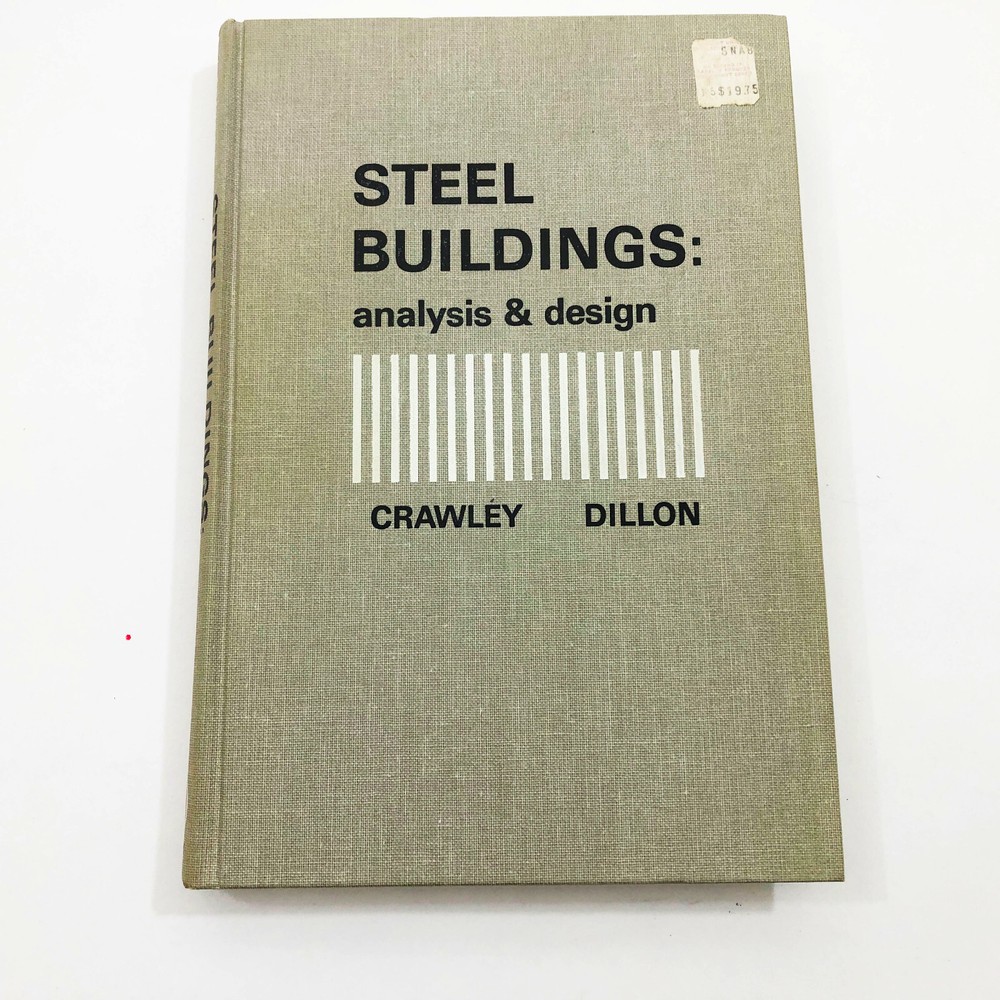 Steel buildings Analysis and Design Crawley & Dillon 1970 2nd Edition
