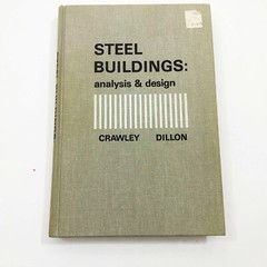 Steel buildings Analysis and Design Crawley & Dillon 1970 2nd Edition