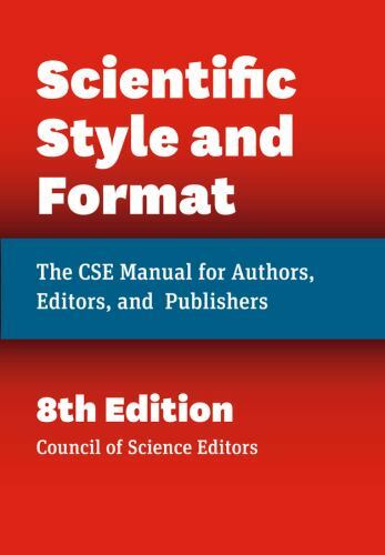 Scientific Style and Format: The CSE Manual for Authors, Editors, and Publisher