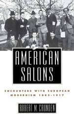American Salons: Encounters with European Modernism, 1885-1917