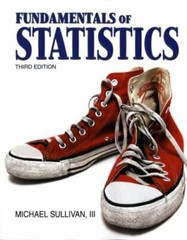 Fundamentals of Statistics (Third Edition) by Sullivan III, Michael