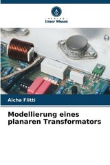 Modellierung eines planaren Transformators by Aicha Flitti (German) Paperback Bo