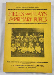 1918 Pieces & Plays for Primary Pupils Verses for Plays & Recitals 1st Edition