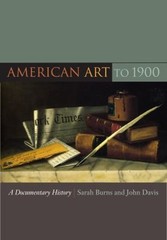 American Art to 1900 : A Documentary History Paperback