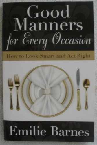 Good Manners for Every Occasion: How – Paperback, by Barnes Emilie – Acceptable