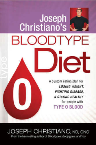 Joseph Christiano’s Bloodtype Diet O: A Custom Eating Plan for Losing Wei – GOOD