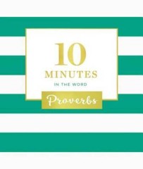 10 Minutes in the Word: Proverbs – Hardcover By Zondervan – GOOD