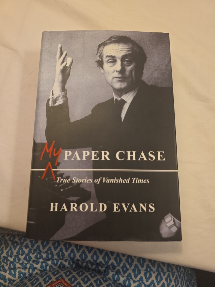 My Paper Chase : True Stories of Vanished Times by Harold Evans (2009,…