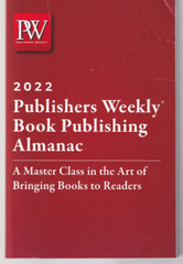 2022 PUBLISHERS WEEKLY BOOK PUBLISHING ALMANAC (Trade paperback){L1}