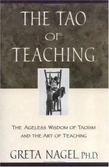 The Tao of Teaching: The Ageless Wisdom of- Greta K Nagel, 0452280958, paperback