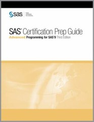 SAS Certification Prep Guide: Advanced Programming for SAS 9 by SAS Institute