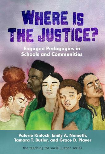 The Teaching for Social Justice Ser.: Where Is the Justice? Engaged…