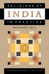 Religions of India in Practice by Lopez Jr., Donald S.