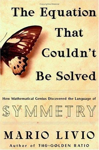 Equation That Couldn’t Be Solved : How Mathematical Genius Discovered the…