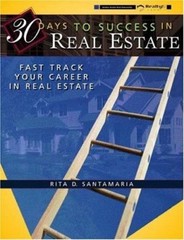 30 Days to Success in Real Estate , Fast Track Your Career in Real Estate