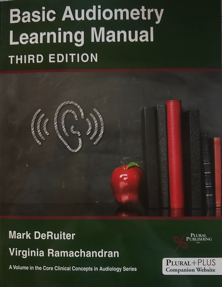 Basic Audiometry Learning Manual Mark DeRuiter/Virginia Ramachandran 3rd Edition