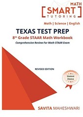 TEXAS TEST PREP STAAR MATH WORKBOOK-GRADE 8: LARGEST By Savita Maheshwari *NEW*