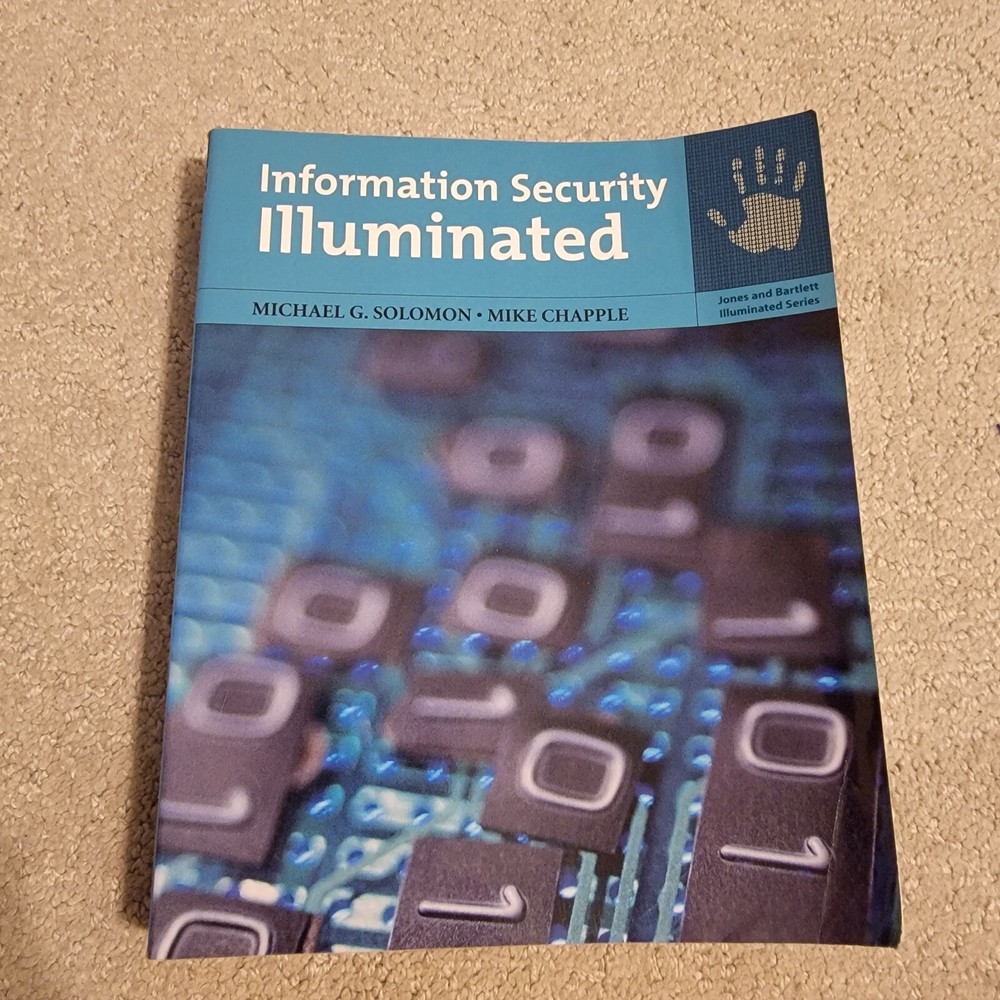 Information Security Illuminated Jones and Barlett Illuminated Solomon Chapple