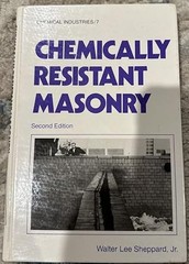 Chemical Resistant Masonry By Walter Lee Sheppard Jr Second Edition 1982
