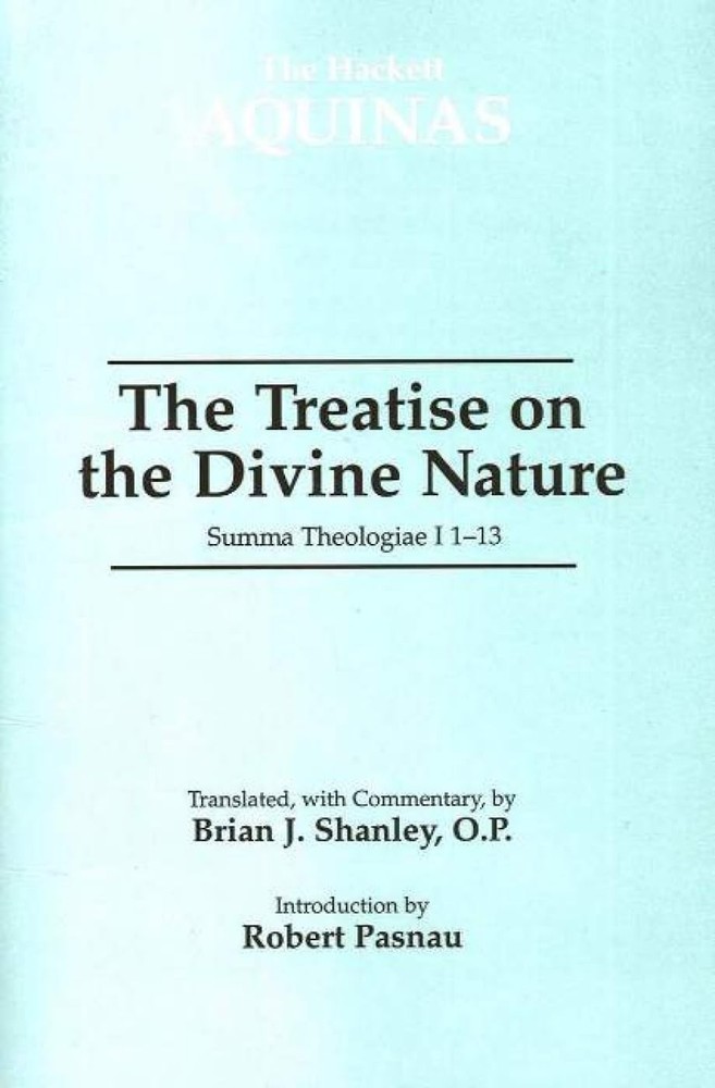 The Treatise On The Divine Nature: Summa Theologiae I, 1-13