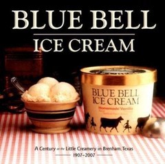 Blue Bell Ice Cream: A Century at the Little Creamery in Brenham, Texas…