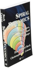 Spiral Dynamics: Mastering Values, Leadership and Change