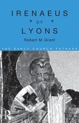 Irenaeus of Lyons by Robert M Grant: Used