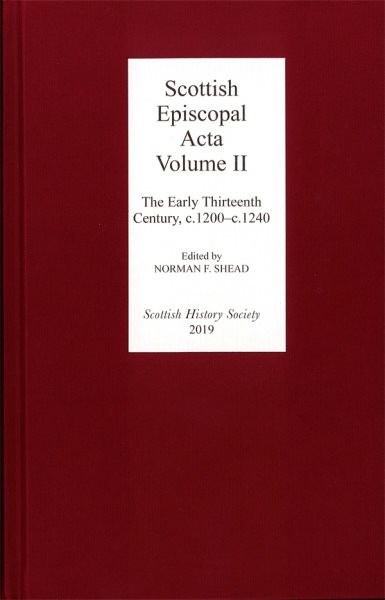 Scottish Episcopal Acta : The Early Thirteenth Century, C.1200-c.1240, Hardco…